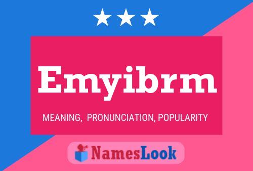 Emyibrm Name Poster