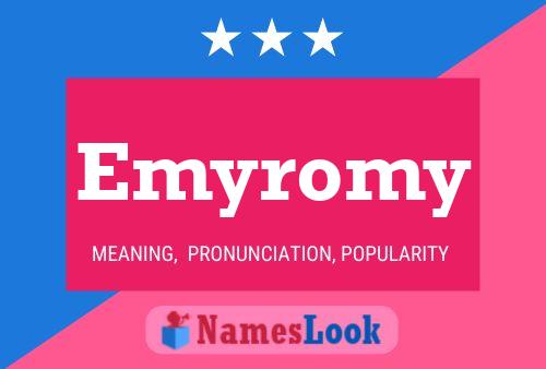 Emyromy Name Poster