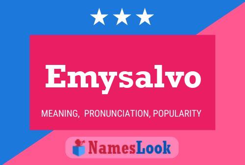 Emysalvo Name Poster