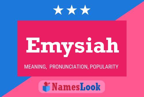 Emysiah Name Poster