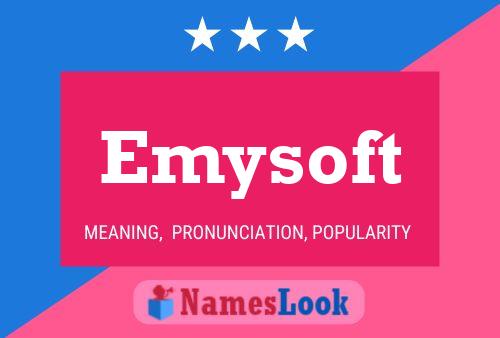 Emysoft Name Poster