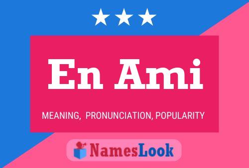 En Ami Name Poster