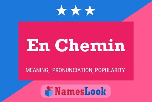 En Chemin Name Poster