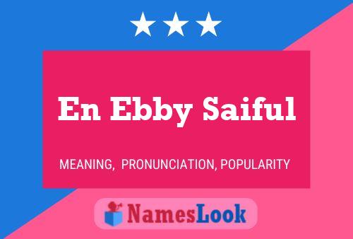 En Ebby Saiful Name Poster