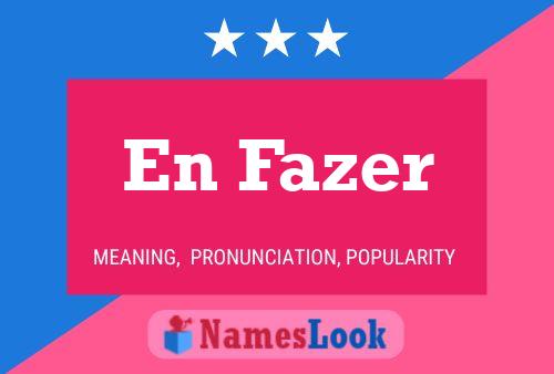 En Fazer Name Poster