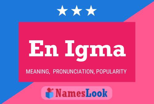 En Igma Name Poster