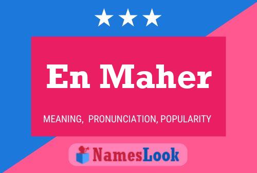 En Maher Name Poster