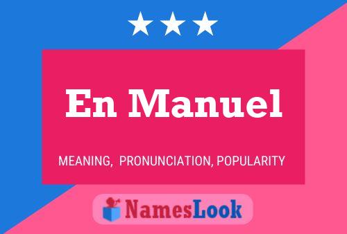 En Manuel Name Poster