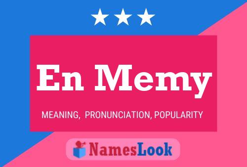 En Memy Name Poster