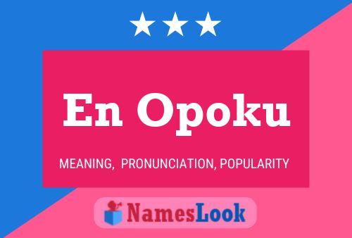 En Opoku Name Poster