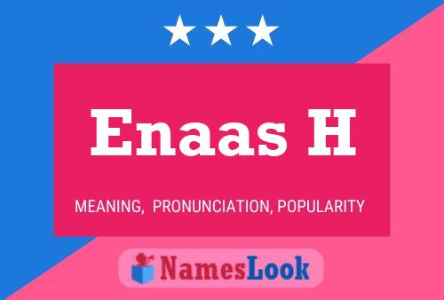 Enaas H Name Poster