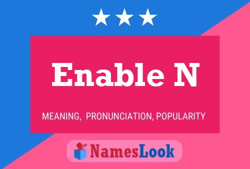 Enable N Name Poster