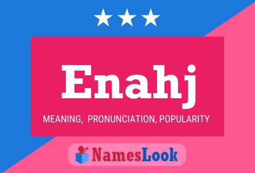 Enahj Name Poster