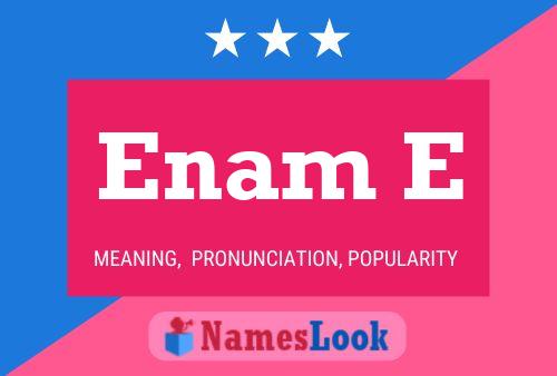 Enam E Name Poster