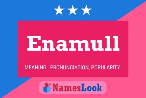 Enamull Name Poster