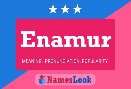 Enamur Name Poster