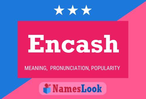 Encash Name Poster