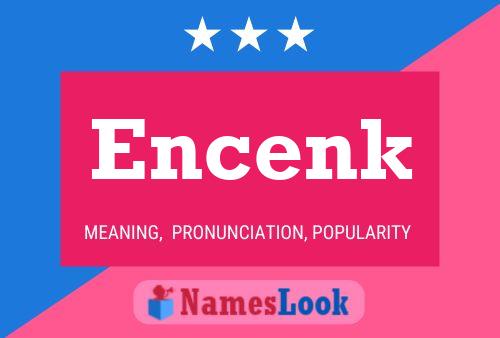 Encenk Name Poster