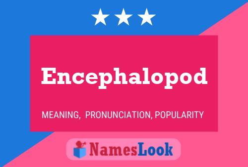 Encephalopod Name Poster