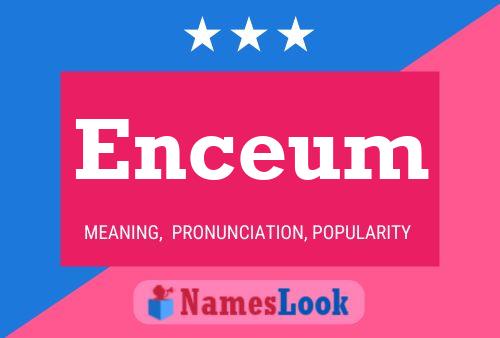 Enceum Name Poster