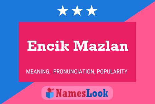 Encik Mazlan Name Poster