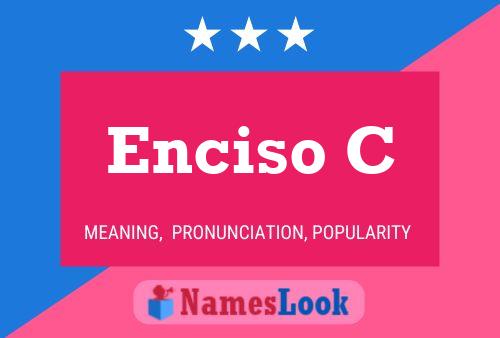 Enciso C Name Poster