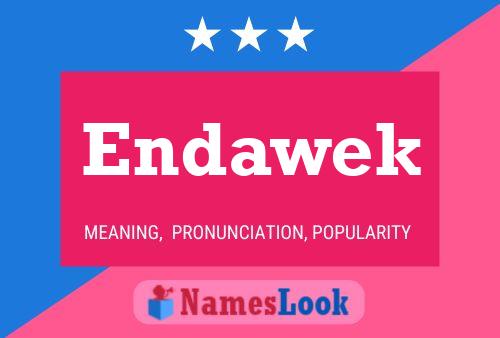 Endawek Name Poster