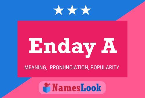 Enday A Name Poster