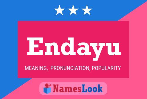 Endayu Name Poster