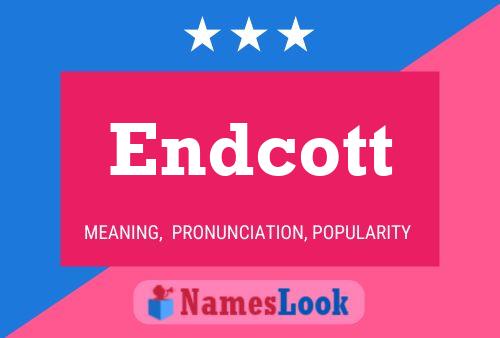 Endcott Name Poster