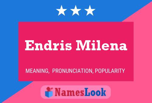 Endris Milena Name Poster