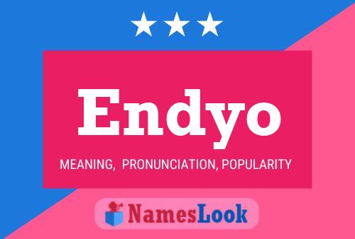 Endyo Name Poster