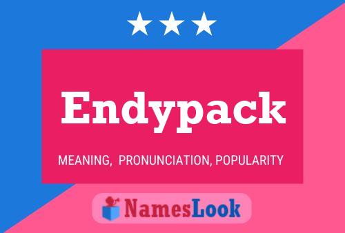 Endypack Name Poster