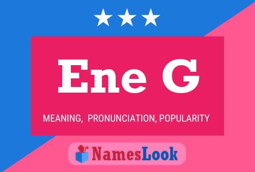 Ene G Name Poster