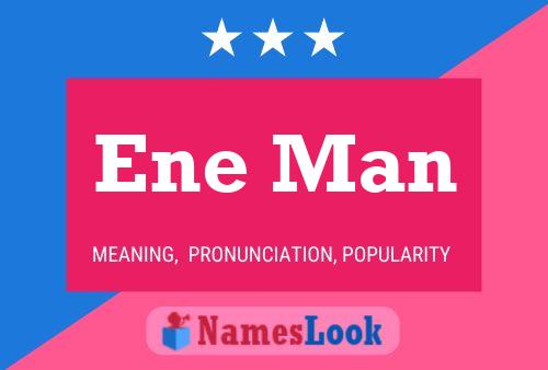 Ene Man Name Poster