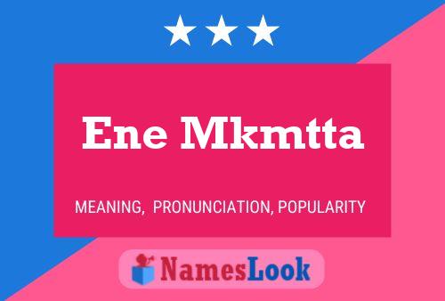 Ene Mkmtta Name Poster