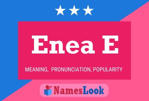 Enea E Name Poster