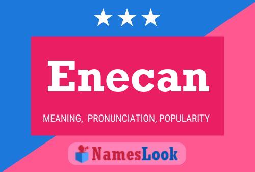 Enecan Name Poster