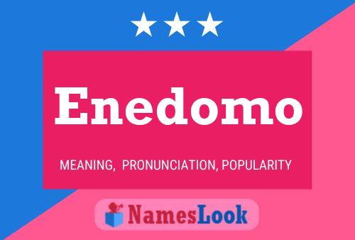 Enedomo Name Poster