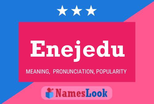 Enejedu Name Poster