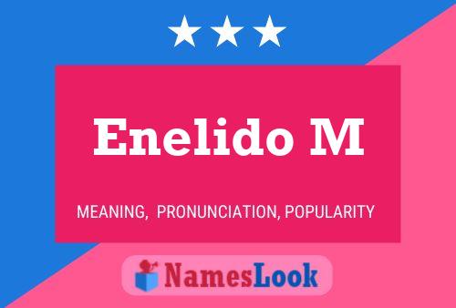 Enelido M Name Poster