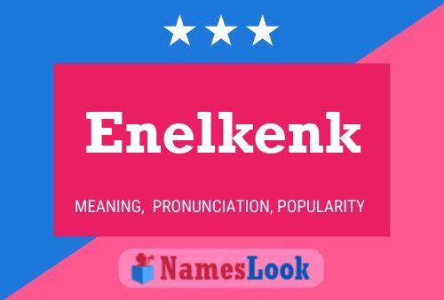 Enelkenk Name Poster