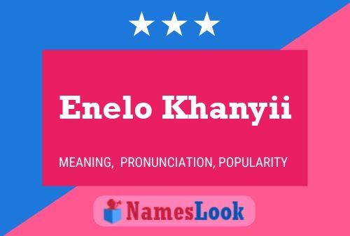 Enelo Khanyii Name Poster