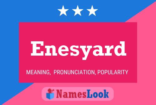 Enesyard Name Poster