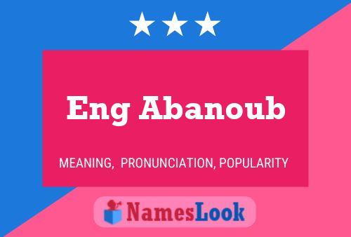 Eng Abanoub Name Poster