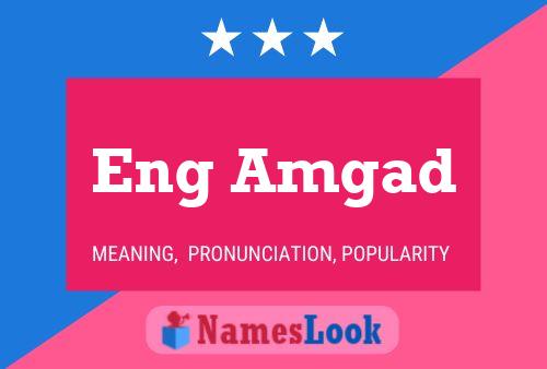 Eng Amgad Name Poster