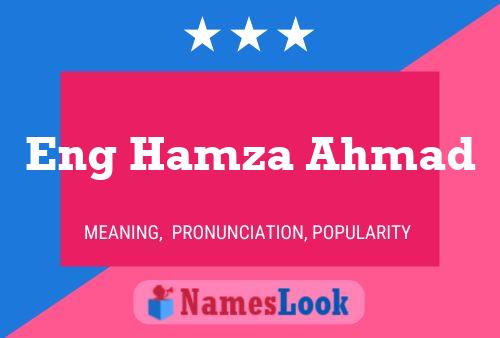 Eng Hamza Ahmad Name Poster