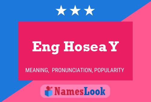 Eng Hosea Y Name Poster