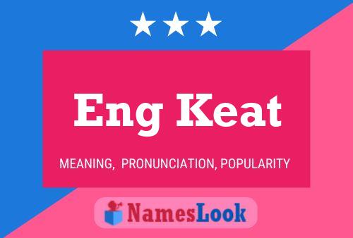 Eng Keat Name Poster