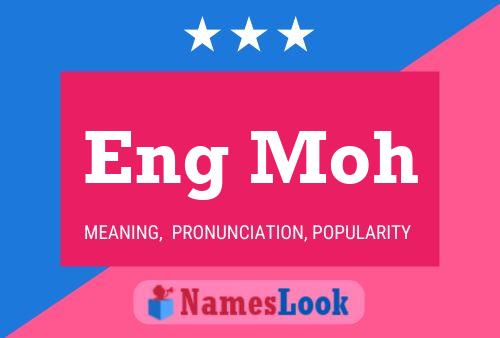 Eng Moh Name Poster